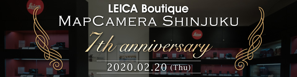 LEICA Boutique MAPCAMERA SHINJUKU 7th anniversary