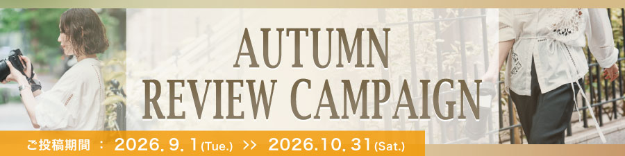 AUTUMN　REVIEW　CAMPAIGN