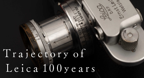 Trajectory of Leica 100 years | マップカメラ